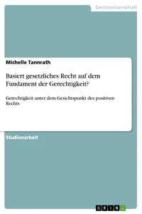 Basiert gesetzliches Recht auf dem Fundament der Gerechtigkeit?_cover