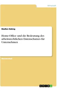 Home-Office und die Bedeutung des arbeitsrechtlichen Datenschutzes für Unternehmen_cover