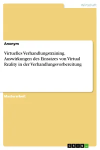Virtuelles Verhandlungstraining. Auswirkungen des Einsatzes von Virtual Reality in der Verhandlungsvorbereitung_cover