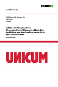 Nutzen und Akzeptanz von E-Learning-Unterstützungen während der Ausbildung von Bankkaufleuten aus Sicht der Auszubildenden_cover