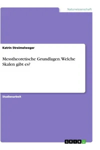 Messtheoretische Grundlagen. Welche Skalen gibt es?_cover