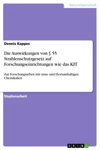 Die Auswirkungen von § 55 Strahlenschutzgesetz auf Forschungseinrichtungen wie das KIT_cover