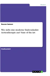 Wie sieht eine moderne Endovaskuläre Aortentherapie aus? State of the Art_cover