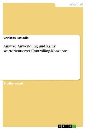 Ansätze, Anwendung und Kritik wertorientierter Controlling-Konzepte