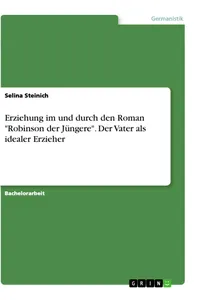 Erziehung im und durch den Roman "Robinson der Jüngere". Der Vater als idealer Erzieher_cover