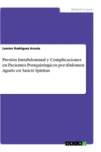 Presión Intrabdominal y Complicaciones en Pacientes Postquirúrgicos por Abdomen Agudo en Sancti Spíritus_cover