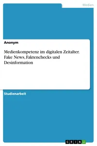 Medienkompetenz im digitalen Zeitalter. Fake News, Faktenchecks und Desinformation_cover
