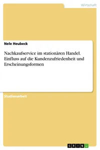 Nachkaufservice im stationären Handel. Einfluss auf die Kundenzufriedenheit und Erscheinungsformen_cover