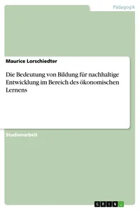 Die Bedeutung von Bildung für nachhaltige Entwicklung im Bereich des ökonomischen Lernens_cover