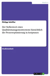 Der Stellenwert eines Qualitätsmanagementsystems hinsichtlich der Prozessoptimierung in Arztpraxen_cover