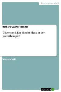 Widerstand. Ein blinder Fleck in der Kunsttherapie?_cover