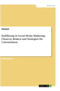 Einführung in Social Media Marketing. Chancen, Risiken und Strategien für Unternehmen_cover