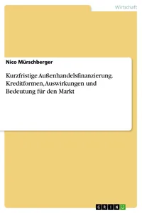 Kurzfristige Außenhandelsfinanzierung. Kreditformen, Auswirkungen und Bedeutung für den Markt_cover