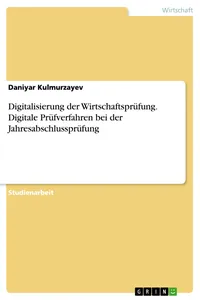 Digitalisierung der Wirtschaftsprüfung. Digitale Prüfverfahren bei der Jahresabschlussprüfung_cover