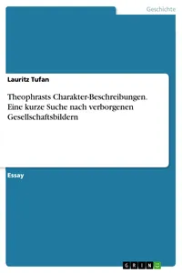 Theophrasts Charakter-Beschreibungen. Eine kurze Suche nach verborgenen Gesellschaftsbildern_cover