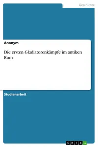 Die ersten Gladiatorenkämpfe im antiken Rom_cover