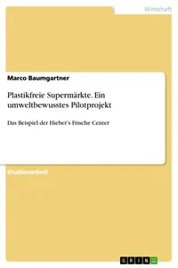 Plastikfreie Supermärkte. Ein umweltbewusstes Pilotprojekt_cover