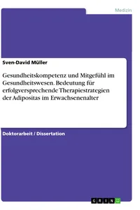 Gesundheitskompetenz und Mitgefühl im Gesundheitswesen. Bedeutung für erfolgversprechende Therapiestrategien der Adipositas im Erwachsenenalter_cover