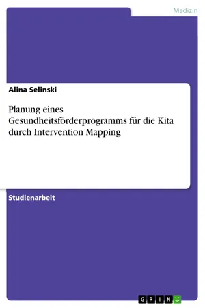 Planung eines Gesundheitsförderprogramms für die Kita durch Intervention Mapping