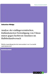 Analyse der eiablagevermittelten, fraßinduzierten Verteidigung von Ulmus minor gegen herbivore Insekten im Halbfreilandversuch_cover