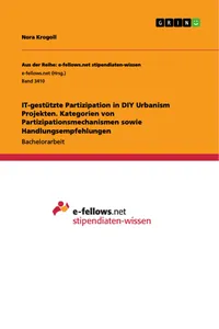 IT-gestützte Partizipation in DIY Urbanism Projekten. Kategorien von Partizipationsmechanismen sowie Handlungsempfehlungen_cover