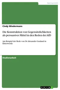 Die Konstruktion von Gegensätzlichkeiten als persuasives Mittel in den Reden der AfD_cover