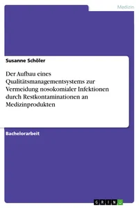 Der Aufbau eines Qualitätsmanagementsystems zur Vermeidung nosokomialer Infektionen durch Restkontaminationen an Medizinprodukten_cover