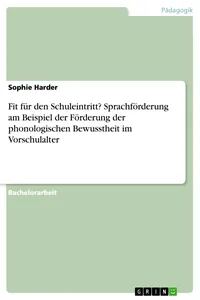 Fit für den Schuleintritt? Sprachförderung am Beispiel der Förderung der phonologischen Bewusstheit im Vorschulalter_cover