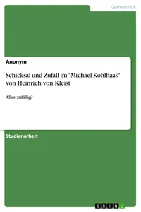 Schicksal und Zufall im "Michael Kohlhaas" von Heinrich von Kleist_cover
