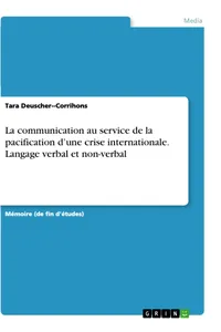 La communication au service de la pacification d'une crise internationale. Langage verbal et non-verbal