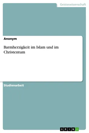 Barmherzigkeit im Islam und im Christentum
