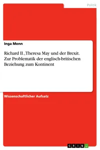 Richard II., Theresa May und der Brexit. Zur Problematik der englisch-britischen Beziehung zum Kontinent_cover