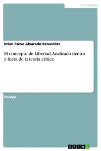 El concepto de Libertad. Analizado dentro y fuera de la teoría critica_cover