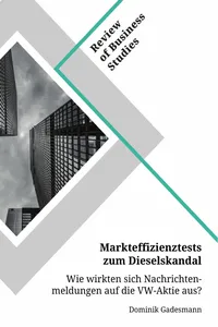 Markteffizienztests zum Dieselskandal. Wie wirkten sich Nachrichtenmeldungen auf die VW-Aktie aus?_cover