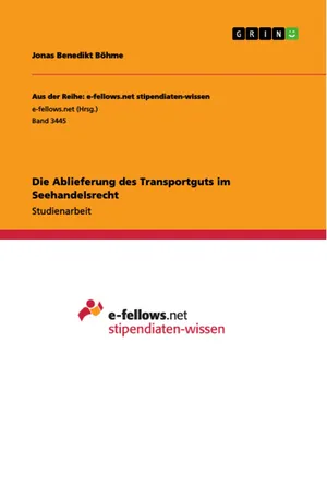 Die Ablieferung des Transportguts im Seehandelsrecht