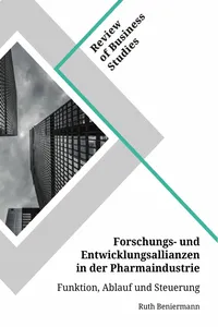 Forschungs- und Entwicklungsallianzen in der Pharmaindustrie. Funktion, Ablauf und Steuerung_cover