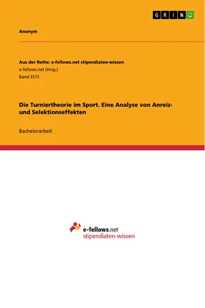 Die Turniertheorie im Sport. Eine Analyse von Anreiz- und Selektionseffekten