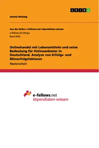 Onlinehandel mit Lebensmitteln und seine Bedeutung für Onlineanbieter in Deutschland. Analyse von Erfolgs- und Misserfolgsfaktoren_cover