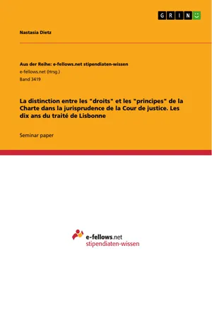 La distinction entre les "droits" et les "principes" de la Charte dans la jurisprudence de la Cour de justice. Les dix ans du traité de Lisbonne