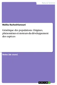 Génétique des populations. Origines, phénomènes et moteurs du développement des espèces_cover