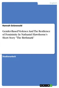 Gender-Based Violence And The Resilience of Femininity In Nathaniel Hawthorne's Short Story "The Birthmark"_cover