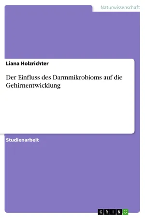 Der Einfluss des Darmmikrobioms auf die Gehirnentwicklung