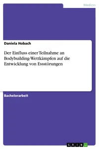Der Einfluss einer Teilnahme an Bodybuilding-Wettkämpfen auf die Entwicklung von Essstörungen_cover