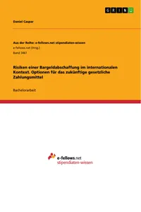 Risiken einer Bargeldabschaffung im internationalen Kontext. Optionen für das zukünftige gesetzliche Zahlungsmittel_cover