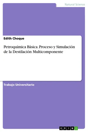Petroquímica Básica. Proceso y Simulación de la Destilación Multicomponente