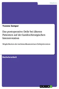 Das postoperative Delir bei älteren Patienten auf der kardiochirurgischen Intensivstation_cover
