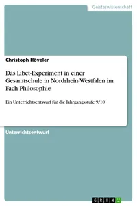 Das Libet-Experiment in einer Gesamtschule in Nordrhein-Westfalen im Fach Philosophie_cover