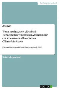 Wann macht Arbeit glücklich? Herausstellen von basalen Antrieben für ein lebenswertes Berufsleben_cover