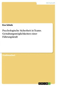 Psychologische Sicherheit in Teams. Gestaltungsmöglichkeiten einer Führungskraft_cover