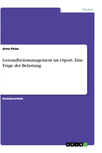 Gesundheitsmanagement im eSport. Eine Frage der Belastung_cover